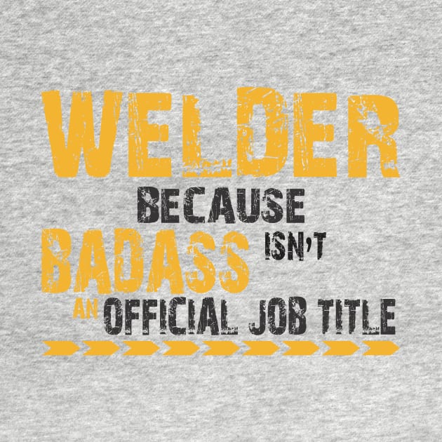 welder because badass by CreativeIkbar Prints